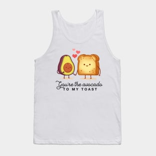 You're The Avocado To My Toast For Avocado Lovers Gifts Tank Top